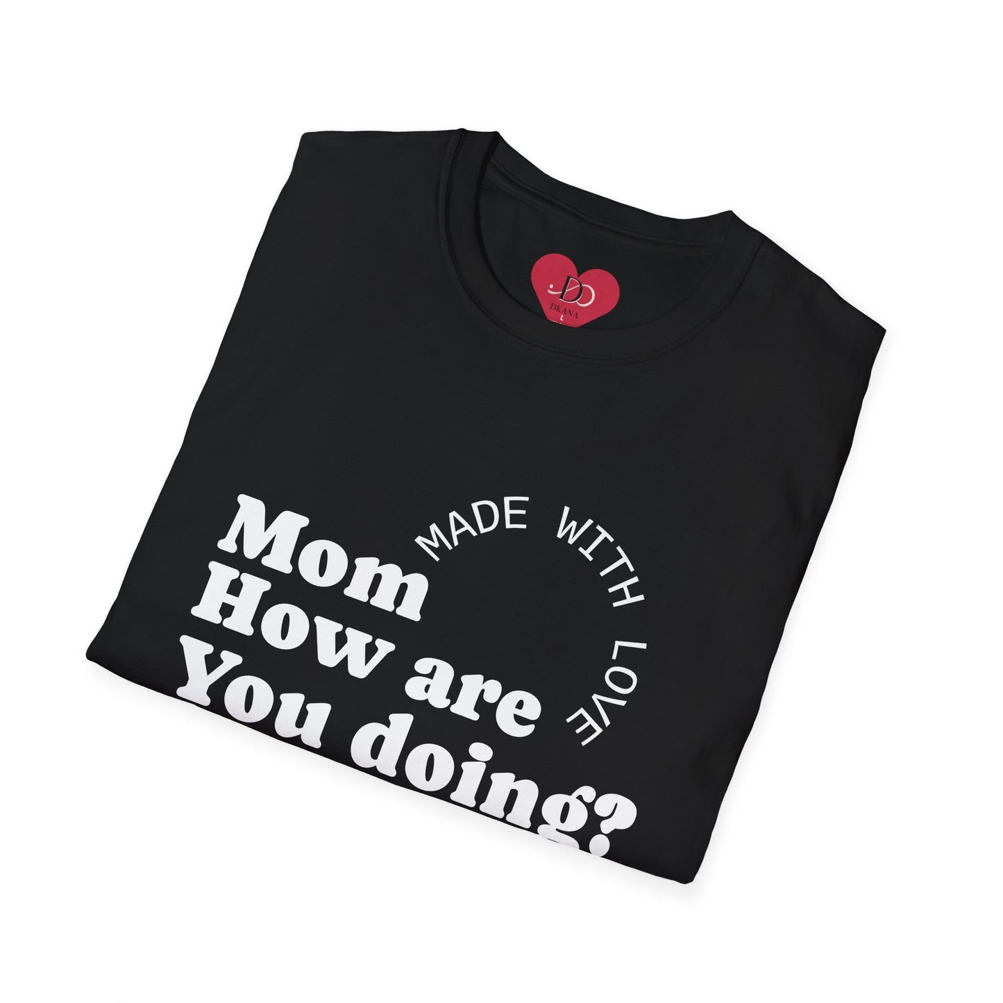 Mom T-Shirt, Unisex Gift for Mother's Day, Softstyle Tee for Moms, Fun Family Shirt, Cute Casual Wear